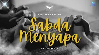 Sabda Menyapa (Minggu, 11 Januari 2026)