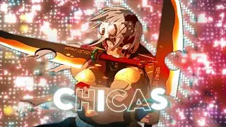 Chicas - LZZ神 Open Collab [AMV/Edit] #lzz1k