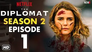 THE DIPLOMAT Season 2 Trailer - Netflix, Episode 1, Release Date, Keri Russell, Cast, Plot, 2024