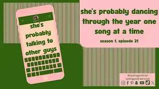 Dancing Through the Year One Song at a Time  - She's Probably Talking To Other Guys Podcast