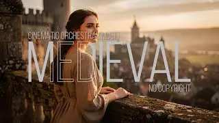 Medieval Cinematic Music (No Copyright) by VM / Blades of Honor
