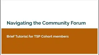 Navigating the Community Forum for TSP Cohorts