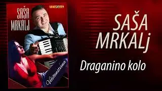 Sasa Mrkalj i Dragan Savic Gula - Draganino kolo (Audio 2025)