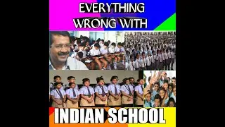 EVERYTHING WRONG WITH INDIAN SCHOOLS || STORY OF EVERY INDIAN SCHOOL || PART -1