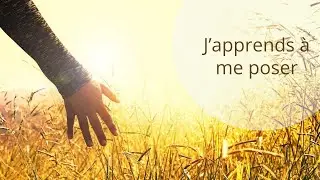 J'apprends à me 