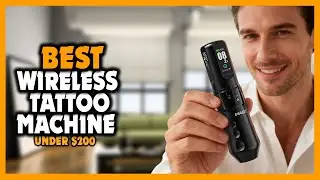 ✅Top 5 Best Wireless Tattoo Machine Under $200 [2026]