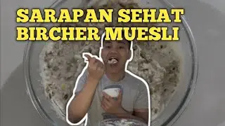 BIKIN SARAPAN SEHAT 2 BAHAN AJA, BIRCHER MUESLI, COCOK UNTUK YANG DIET 
