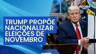Trump propõe nacionalizar eleições de novembro e reduzir autonomia dos estados | Agora Brasil