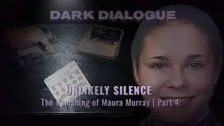 Dark Dialogue: Unlikely Silence: The Death by Exposure Theory in Maura Murray&rsquo;s Case
