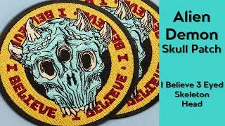 | Embroverse | Alien Demon Skull Patch &ndash; I Believe 3 Eyed Skeleton Head