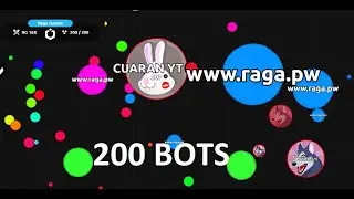Agar.io  200 bots RAGA.PW MINIONS  | Cuaran