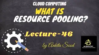 What is Resource Pooling | Cloud Computing | Lec-46 | Ankita Sood
