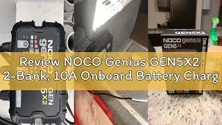 Review NOCO Genius GEN5X2: 2-Bank, 10A Onboard Battery Charger - 5A Per Bank, 12V Waterproof Marine