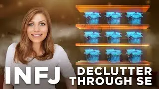 INFJ Cognitive Functions: SE vs. SI | Decluttering - Home Edit Style