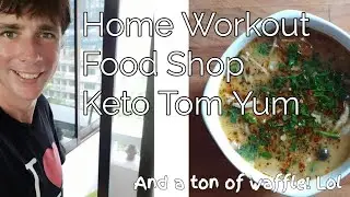 Keto Tom Yum Recipe, Workout, Keto Food Shop, Random Day In Bangkok VLOG with a Lot of Waffle!