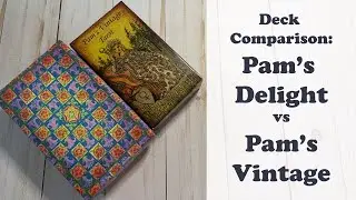 Deck Comparison: Pam's Delight vs. Pam's Vintage Tarot