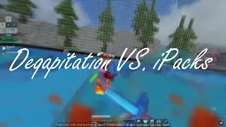 Deqapitation VS. iPacks (Watch in 1440p)