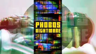 Phobos Nightmare