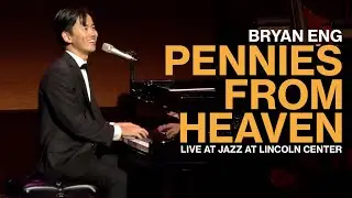 Bryan Eng at Jazz at Lincoln Center | Pennies from Heaven