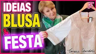 Blusas, Festa e Dicas para Vestir BEM |  Moda e Estilo por Cinara Esp&iacute;ndola