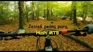 Jesień pełną parą - Hush MTB