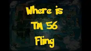 Where Is: TM 56 - Fling (Pokemon Alpha Sapphire/Omega Ruby)