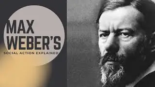 Max Weber's Social Action Explained