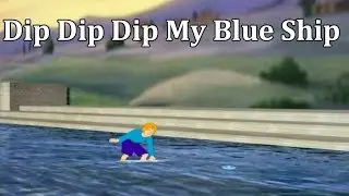 Dip Dip Dip My Blue Ship Rhymes For Children 3D Animated Cartoons Poem For Kids