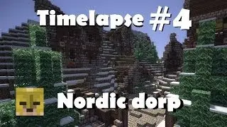 [Minecraft] Timelapse #4 - Nordic dorp!