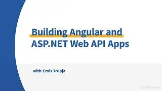 [LinkedIn Learning] Building Angular and ASP.NET Web API Apps
