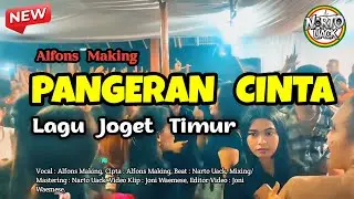PANGERAN CINTA || LAGU JOGET TIMUR - Alfons Making 🌴
