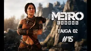 Metro Exodus Enhanced Edition || #15 &ndash; OLGA || Ranger Hardcore/100%