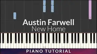 Austin Farwell - New Home Piano Tutorial