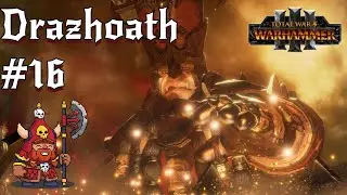 Drazhoath Let's Play #16 - Total War Warhammer 3
