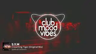 PREMIERE: S.Y.M ─ Crouching Tiger (Original Mix) [Spiritual Enhancer]