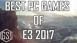 TOP 10: Best PC Games of E3 2017