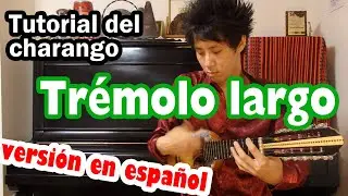 Tutorial del Charango 【Trémolo largo del charango】