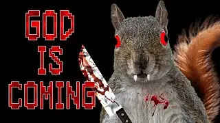 GOD IS COMING! GOD IS HERE! | Squirrel Stapler (Full Game)