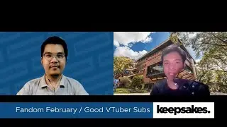 Fandom February / Good VTuber Subs with Matthew Marcelo: Podcast #87 [Jay Agonoy / keepsakes.]