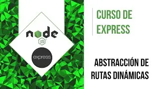 ABSTRACCIÓN DE MÉTODOS PARA IMPORTAR RUTAS DE FORMA DINÁMICA | CURSO DE EXPRESS