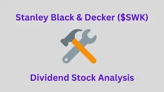 Stanley Black & Decker $SWK Analysis