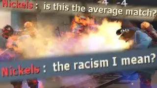nickels gets a lesson on the average tf2 match