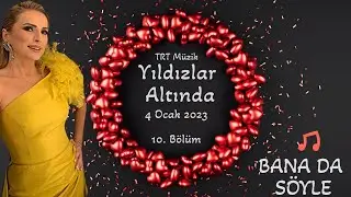 Ayşen Birgör | Bana Da Söyle | Yıldızlar Altında 4 Ocak 2023 #YıldızlarAltında