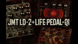 JMT LD-2 + EarthQuaker Sunn O))) Life Pedal + Walrus Audio Qi Etherealizer