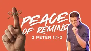 2 Peter 1:1-2 - Peace Of Remind