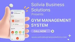 Gym Management System || Solivia Business Solutions || A Short Introduction