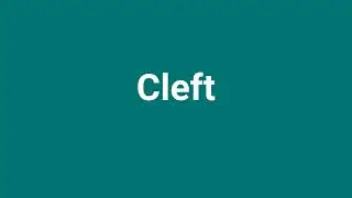 'Cleft' Meaning and Pronunciation