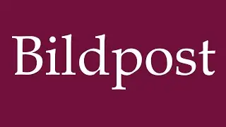 How to Pronounce ''Bildpost'' (Picture post) Correctly in German