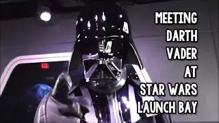Meeting Darth Vader at Star Wars Launch Bay - Disney's Hollywood Studios