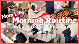 MOM LIFE MORNING ROUTINE | SCHOOL LUNCH, BREAKFAST, CLEANING & LAUNDRY
